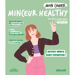 ISBN Mon cahier Minceur healthy : Le livre de Marie-Laure André, Alice Wietzel, Mademoiselle Eve, Santé, esprit et corps, 112 ...