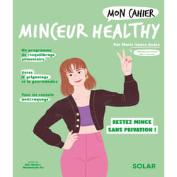ISBN Mon cahier Minceur healthy : Le livre de Marie-Laure André, Alice Wietzel, Mademoiselle Eve