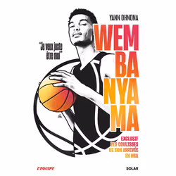 ISBN Wembanyama - Exclusif les coulisses de son arrivée en NBA : Le livre de Yann Ohnona, L&#039;Équipe, biographie, 144 page ...