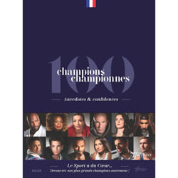 ISBN 100 champions championnes - Anecdotes & confidences : Le livre de Collectif