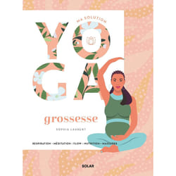 ISBN Ma solution yoga Grossesse : Le livre de Sophia Laurent
