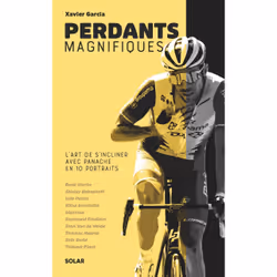 ISBN Perdants magnifiques - L'art de s'incliner avec panache en 10 portraits : Le livre de Xavier Garcia, société, 304 pages