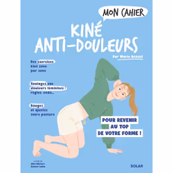 ISBN Mon cahier Kiné anti-douleur : Le livre de Marie Reboul, Santé, esprit et corps, 112 pages