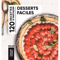 ISBN Desserts faciles - Tous en cuisine : Le livre de Collectif, Alimentation, 192 pages