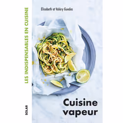 ISBN Cuisine vapeur - Les indispensables : Le livre de Valéry Guedes, Elisabeth Guedes, Alimentation, 192 pages