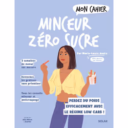 ISBN Mon Cahier Minceur zéro sucre NED : Le livre de Marie-Laure André, Alice Wietzel, Axuride, Santé, esprit et corps, 112 p ...
