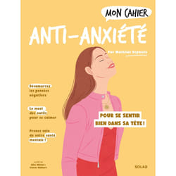 ISBN Mon Cahier Anti-anxiété : Le livre de Mathilde Depaulis, Céleste Wallaert, Alice Wietzel