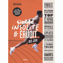 ISBN Guide insolite et érudit des Jeux : Le livre de Fabien Baumann, Sport & loisirs, 208 pages