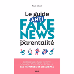 ISBN Le guide anti fake news de la parentalité : Le livre de Marie Chetrit, Santé, esprit et corps, 256 pages