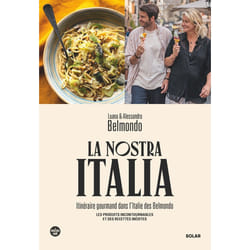 ISBN La Nostra Italia - Itinéraire gourmand dans l'Italie des Belmondo : Le livre de Luana Belmondo, Alessandro Belmondo
