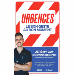 ISBN Urgences : le bon geste, au bon moment : Le livre de Jérémy GUY, Santé, esprit et corps, 224 pages