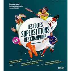 ISBN Les folles superstitions des Champions : Le livre de Christophe Duchiron, Manuel Tissier, Étienne Bonamy
