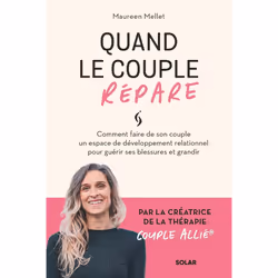 ISBN Quand le couple répare : Le livre de Maureen Mellet, Santé, esprit et corps, 256 pages
