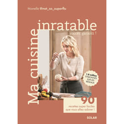 ISBN Ma cuisine inratable - 90 recettes super faciles que vous allez adorer ! : Le livre de Monelle @not_so_superflu