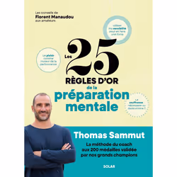 ISBN Les 25 règles d'or de la préparation mentale : Le livre de Thomas Sammut, Sport & loisirs, 152 pages