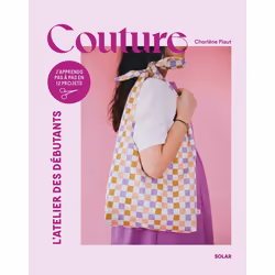 ISBN Couture pour débutants : Le livre de Charlène Plaut, métier & loisirs, 144 pages