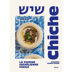 ISBN Chiche - La cuisine israélienne facile : Le livre de Jonathan Sason-Cohen