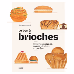 ISBN Le Bar à brioches : Le livre de Margaux Aycard, Marine Mansourati, Alimentation, 184 pages