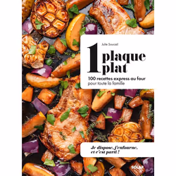 ISBN 1 plaque = 1 plat - 100 recettes express au four pour toute la famille : Le livre de Julie Soucail, Alimentation, 208 pa ...