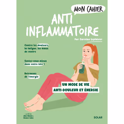 ISBN Mon cahier Anti-inflammatoire : Le livre de Caroline Lepinteur, Eleanor Laleu, Alice Wietzel, Santé, esprit et corps, 11 ...