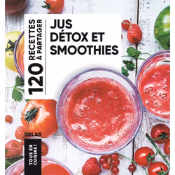 ISBN Jus détox et smoothies : Le livre de Collectif, Alimentation, 192 pages