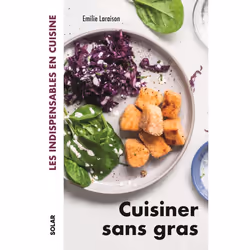 ISBN Cuisiner sans gras : Le livre de Émilie Laraison, Alimentation, 192 pages