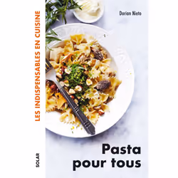 ISBN Pasta pour tous - Les indispensables en cuisine : Le livre de Dorian Nieto, Alimentation, 192 pages