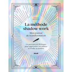ISBN La méthode shadow work - Mon journal de transformation - Un parcours en 50 étapes pour apprivoiser ses ombres et révéler ...