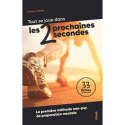 ISBN Les deux prochaines secondes - La première méthode non-psy de préparation mentale : Le livre de Frédéric Mérelle