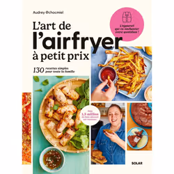 ISBN L'Art de l'airfryer à petit prix : Le livre de Audrey Chocmiel, Alimentation, 240 pages