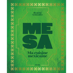 ISBN Mesa - Ma cuisine mexicaine : Le livre de Beatriz Gonzalez