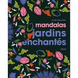 ISBN Mandalas jardins enchantés : Le livre de Alan Guilloux, Santé, esprit et corps, 192 pages