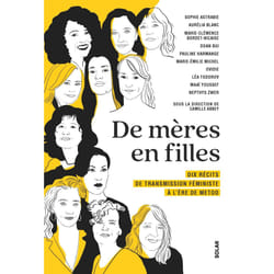 ISBN De mères en filles - Dix récits de transmission féministe à l'ère de MeToo : Le livre de Sophie Astrabie, Aurélia Blanc, Marie-Clémence Bordet-Nicaise, Doan Bui, Pauline Harmange, Marie-Émilie Michel, Ovidie, Léa Todorov, Maaï Youssef, Nepthys Zwer