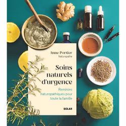 ISBN Soins naturels d'urgence - Remèdes naturopathiques pour toute la famille : Le livre de Anne Portier, Santé, esprit et co ...