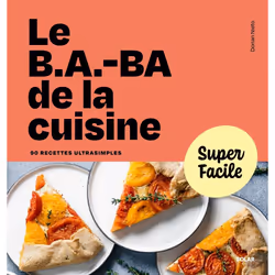 ISBN Le b.a.-ba de la cuisine - Super Facile : Le livre de Dorian Nieto, Alimentation, 192 pages