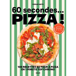 ISBN 60 secondes... Pizza ! : Le livre de Dorian Nieto, Alimentation, 216 pages