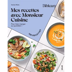 ISBN Mes recettes avec Monsieur Cuisine - Pour bien manger au quotidien ! : Le livre de Dorian Nieto, Alimentation, 304 pages