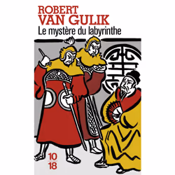 ISBN Le mystère du labyrinthe : Le livre de Robert van Gulik, Thrillers, 384 pages
