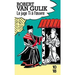 ISBN Le juge Ti à l'oeuvre : Le livre de Robert van Gulik
