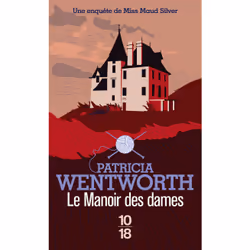 ISBN Le manoir des dames : Le livre de Patricia Wentworth, 352 pages