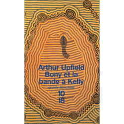 ISBN Bony et la bande à Kelly : Le livre de Arthur Upfield