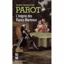 10/18 L ENIGME DES BLANCS-MANTEAUX, Français, Livre broché, 377 pages