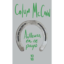 ISBN Ailleurs, en ce pays : Le livre de Colum McCann