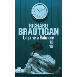 ISBN Un privé à Babylone : Le livre de Richard Brautigan