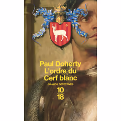 ISBN L'ordre du Cerf blanc : Le livre de Paul Doherty, 352 pages