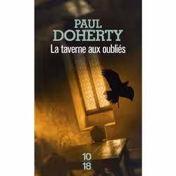 ISBN La taverne aux oubliés : Le livre de Paul Doherty, Thrillers, 352 pages
