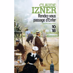 ISBN Rendez-vous Passage d'Enfer : Le livre de Claude Izner, 352 pages