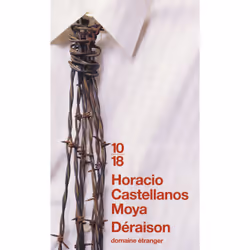 ISBN Déraison : Le livre de Horacio Castellanos Moya, 144 pages
