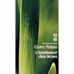 ISBN L'épaisseur des âmes : Le livre de Colm Tóibín, 304 pages