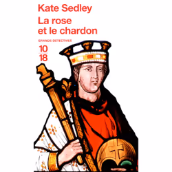 ISBN La rose et le chardon : Le livre de Kate Sedley, 320 pages